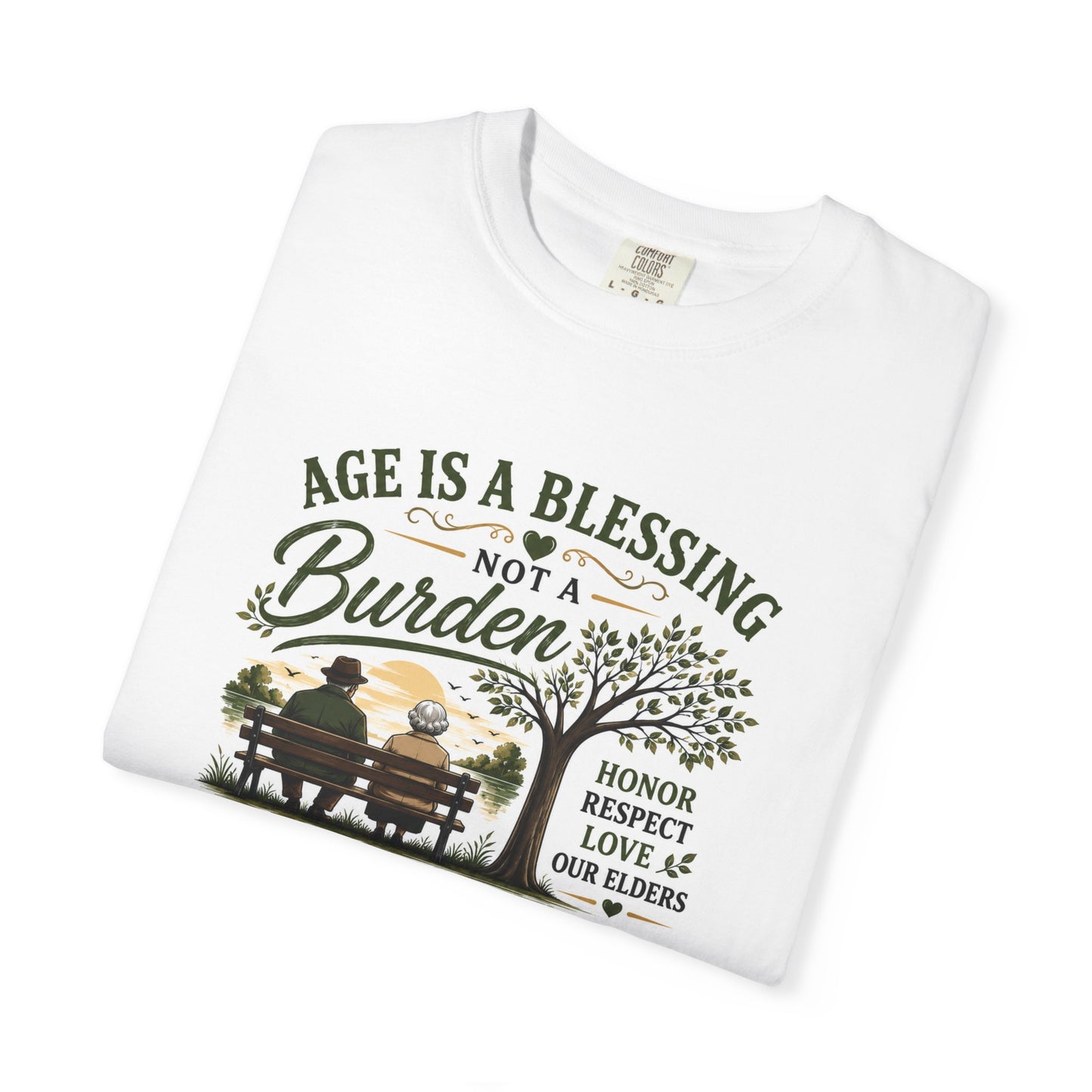 Age Is a Blessing T-Shirt — Honor & Respect Our Elders Tee